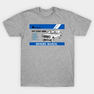 1977 INTERNATIONAL SCOUT - owners manual T-Shirt